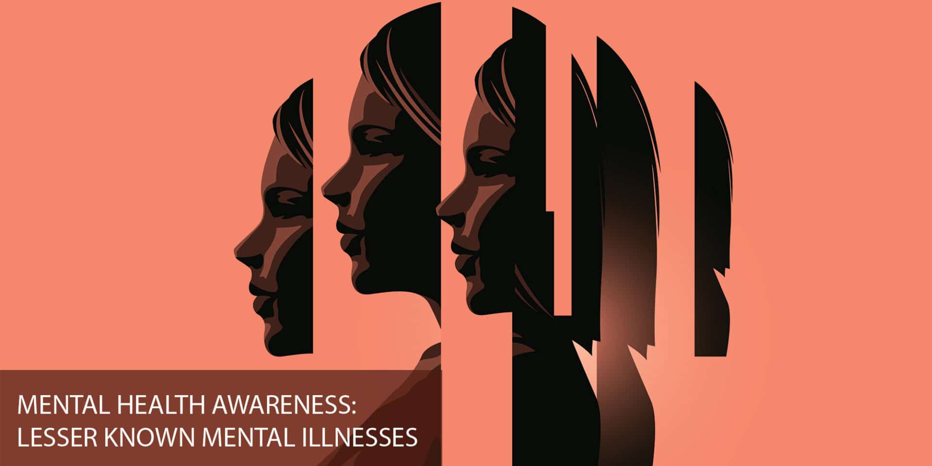 Lesser Known Mental Illnesses