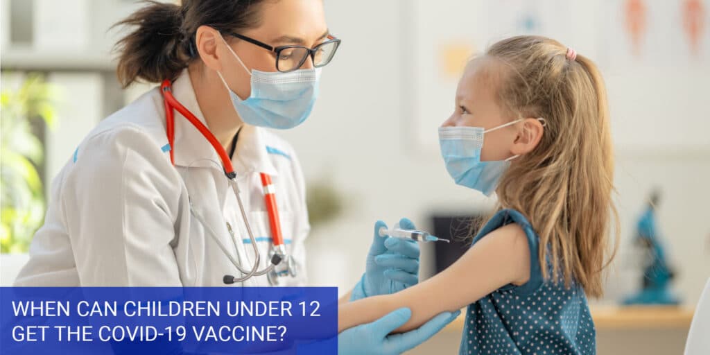 When Can Children Under 12 Get the COVID-19 Vaccine?
